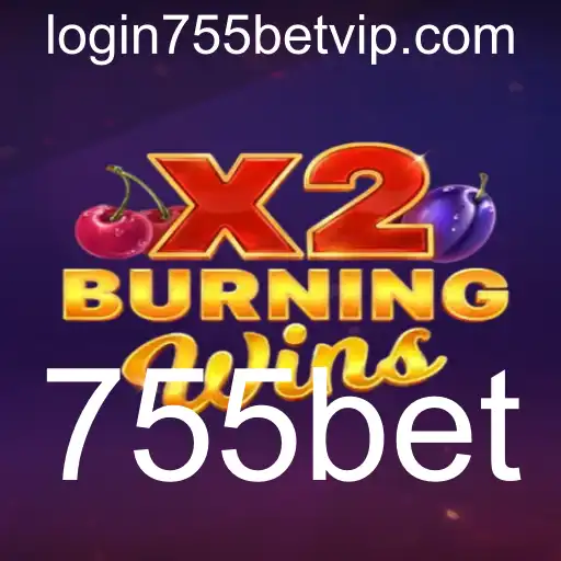 Descubra o Mundo Empolgante de BurningWinsX2 na Plataforma 755bet
